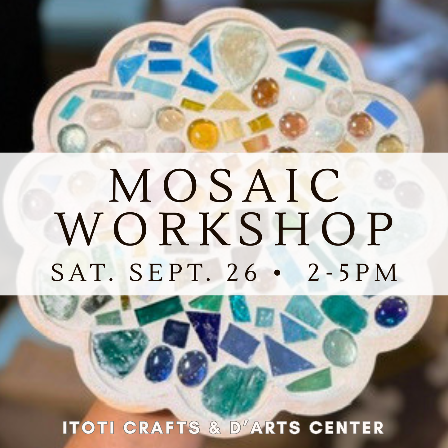 D'Arts Mosaic Tray Workshop
